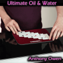 Ultimate Oil and Water - Anthony Owen