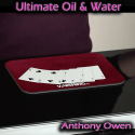 Ultimate Oil and Water - Anthony Owen