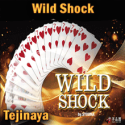 Wild Shock - Tejinaya