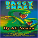 Baggy Snake - Nouira Ali