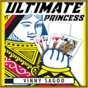 Ultimate Princess - Vinny Sagoo