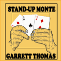 Stand up Monte - Bonneteau - Garrett Thomas