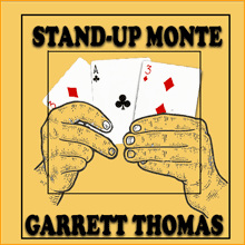 Stand up Monte - Bonneteau - Garrett Thomas