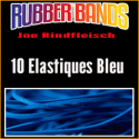 10 Elastiques Bleu - Joe Rindfleisch's