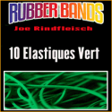 10 Elastiques Vert - Joe Rindfleisch's