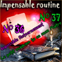 Impensable Routine N° 36 - N° 37 - Tu es mon maitre ( Téléchargement )