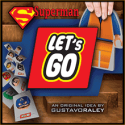 Let's Go Superman - Gustavo Raley