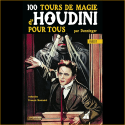 Livre 100 Tours De Magie d'Houdini Pour Tous - Fantaisium