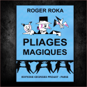 Livre Les Pliages Magiques - Roger Roka
