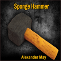 Sponge Hammer - Alexander May