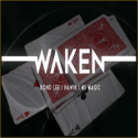 Waken - Bond Lee & MS Magic - Hawin