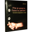 Pile Je Gagne Face Tu Perds ! - Jheef