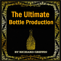 The Ultimate Bottle Production Large -  Richard Griffin