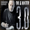 Oil & Water 3.0 Duvivier - huile et l'eau
