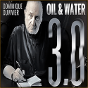 Oil & Water 3.0 Duvivier - huile et l'eau
