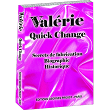 Livre QUICK CHANGE - Secrets De Fabrication - Valérie