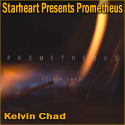 Prometheus - Kelvin Chad