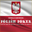 Polish Poker Phoenix - Michal Kociolek