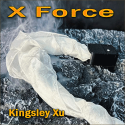 X Force - Kingsley Xu & Bond Lee