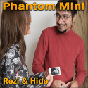 Phantom Mini - Rezi & Hide