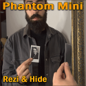 Phantom Mini - Rezi & Hide