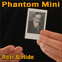 Phantom Mini - Rezi & Hide