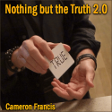 Nothing But the Truth 2.0 - Cameron Francis