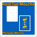 Raid Tue Mouche - Philippe Molina