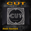 CUT - Alexis Touchard