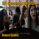 30 Seconds To Stun - Richard Sanders