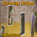 Gravity Clips - Greg Van Holsbeck