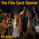The Five Card Opener - Bill Abbott