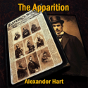 The Apparition - Alexander Hart - Dead Rebel