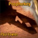 Prophekey - Paul Fowler