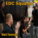 EDC Squared - Mark Traversoni