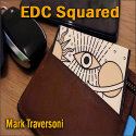 EDC Squared - Mark Traversoni