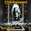 EDC Squared - Mark Traversoni