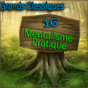 N°16 Grand Classique - Mentalisme Pratique - Téléchargement