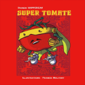 Super Tomate - Damien Vappereau