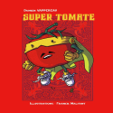 Super Tomate - Damien Vappereau