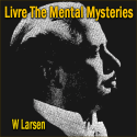 Livre The Mental Mysteries - W Larsen
