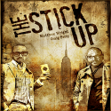 The Stick Up - Matthew Wright - Craig Petty
