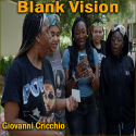 Blank Vision - Giovanni Cricchio