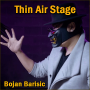 Thin Air Stage - Bojan Barisic