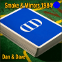 Smoke & Mirrors 1984 Blue - Dan & Dave