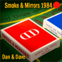 Smoke & Mirrors 1984 Red - Dan & Dave