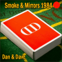 Smoke & Mirrors 1984 Red - Dan & Dave