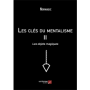 Les clés du mentalisme II - Les Objets Magiques