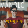 My King's Trip - Manolo