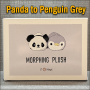 Morphing Plush Panda to Penguin Grey - Jackie Zhao
